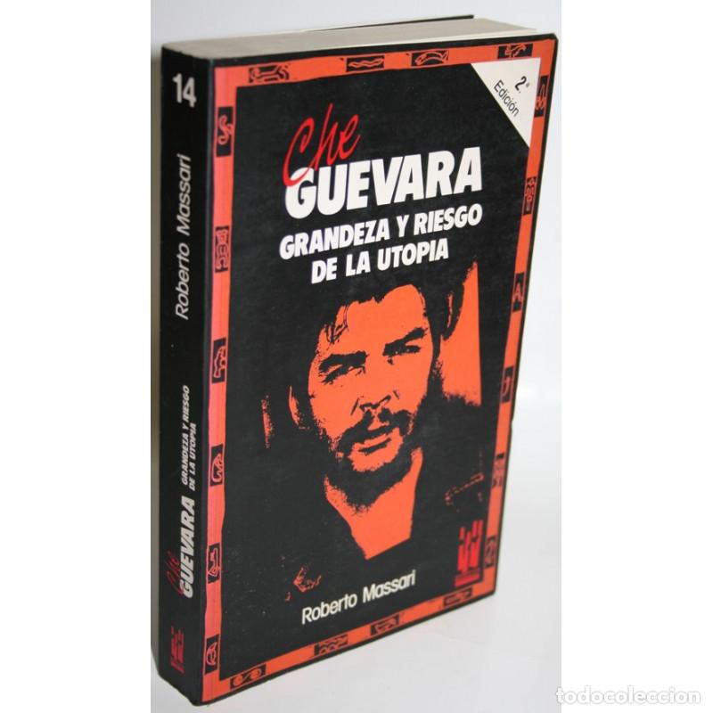 Libros: CHE GUEVARA. GRANDEZA Y RIESGO DE LA UTOP&Iacute;A - MASSARI, Roberto - Foto 1