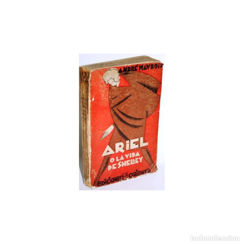 Libros: ARIEL O LA VIDA DE SHELLEY - MAUROIS, Andr&eacute; - Foto 1