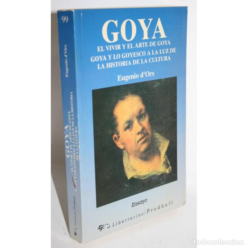 Libros: GOYA. EL VIVIR Y EL ARTE DE GOYA - D&acute;ORS, Eugenio - Foto 1