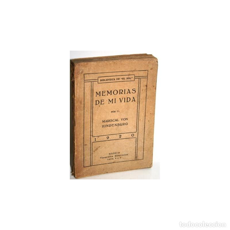 Libros: MEMORIAS DE MI VIDA - MARISCAL VON HINDENBURG - Foto 1