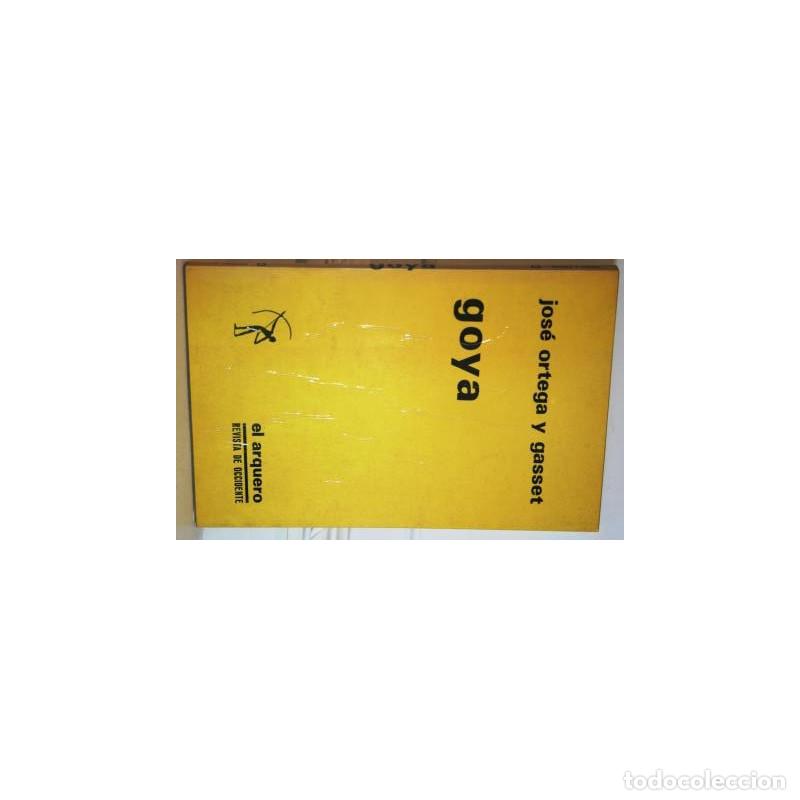 Libros: GOYA - ORTEGA Y GASSET, Jos&eacute; - Foto 1