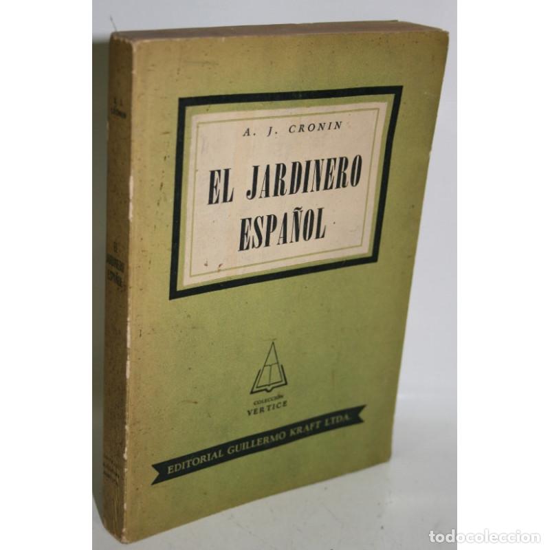 Libros: EL JARDINERO ESPA&Ntilde;OL - CRONIN, A.J. - Foto 1