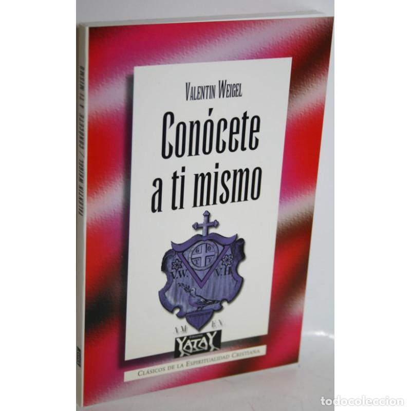Libros: CON&Oacute;CETE A TI MISMO - WEIGEL, Valent&iacute;n - Foto 1