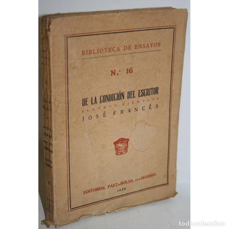 Libros: DE LA CONDICI&Oacute;N DEL ESCRITOR. ALGUNOS EJEMPLOS - FRANC&Eacute;S, Jos&eacute; - Foto 1