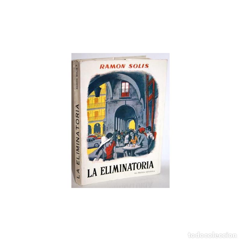 Libros: LA ELIMINATORIA - SOL&Iacute;S, RAM&Oacute;N - Foto 1