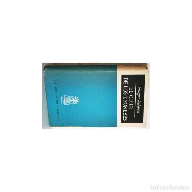 Libros: EL CLUB DE LOS LYONESES - DUHAMEL, Georges - Foto 1