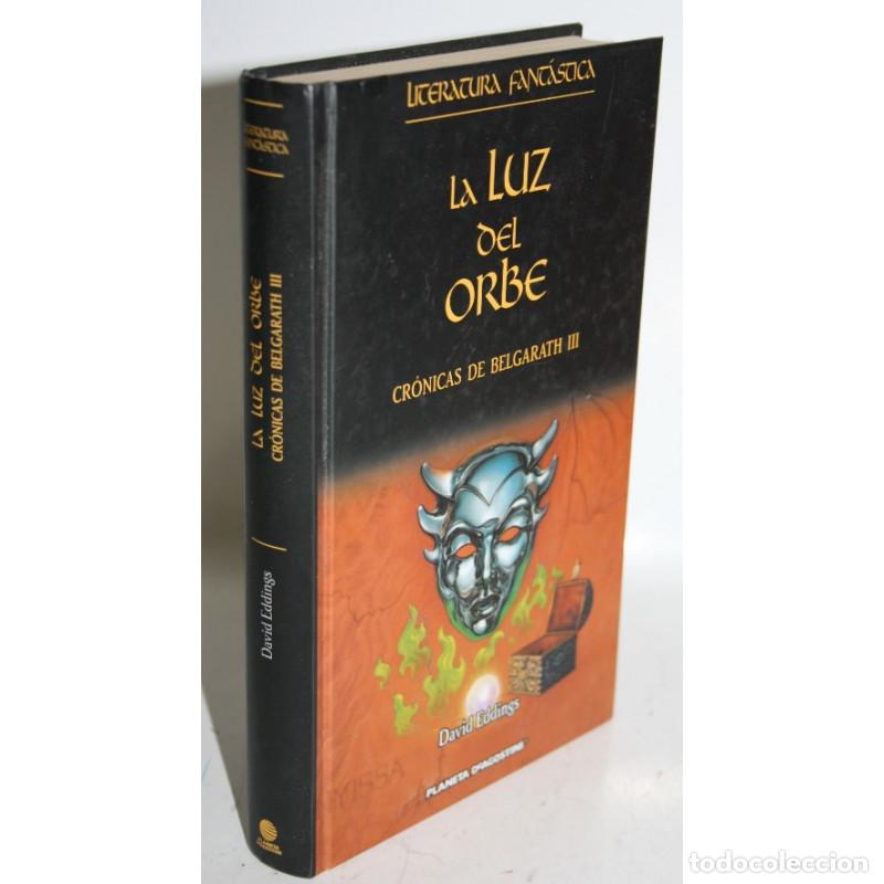 Libros: LA LUZ DEL ORBE. CR&Oacute;NICAS DE BELGARATH III - EDDINGS, David - Foto 1