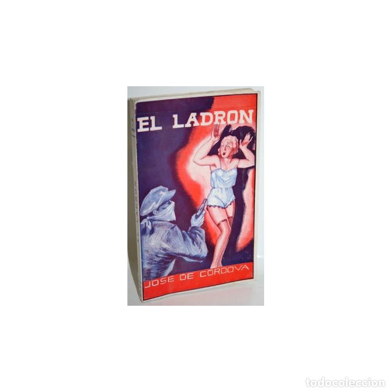 Libros: EL LADR&Oacute;N - C&Oacute;RDOVA, Jos&eacute; de - Foto 1