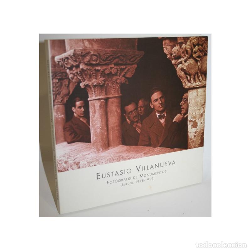 Libros: EUSTASIO VILLANUEVA. FOT&Oacute;GRAFO DE MONUMENTOS - Foto 1