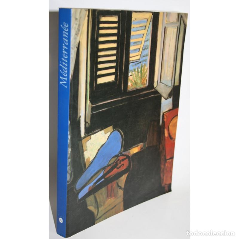 Libros: M&Eacute;DITERRAN&Eacute;E. DE COURBET &Agrave; MATISSE - Foto 1