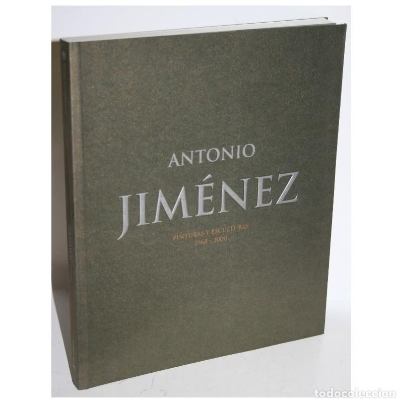 Libros: ANTONIO JIM&Eacute;NEZ PINTURAS Y ESCULTURAS 1968-2000 - V.V.A.A. - Foto 1