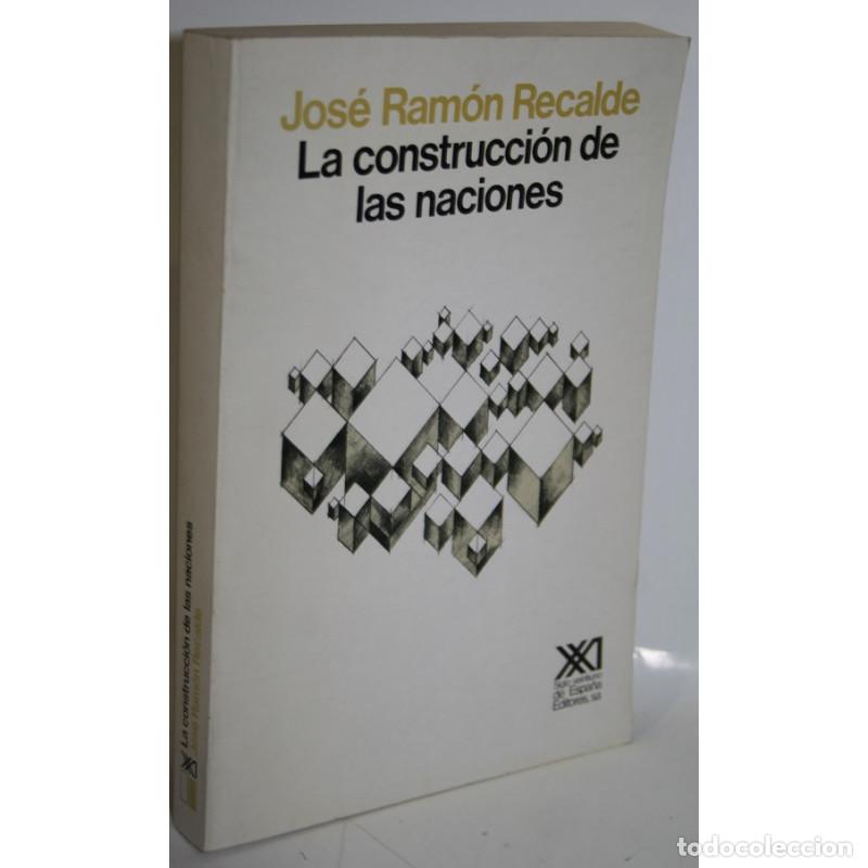 Libros: La construcci&oacute;n de la naciones - RECALDE, Jos&eacute; Ram&oacute;n - Foto 1