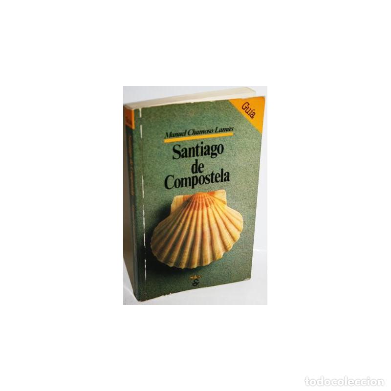 Libros: SANTIAGO DE COMPOSTELA. GU&Iacute;A - CHAMOSO LAMAS, Manuel - Foto 1