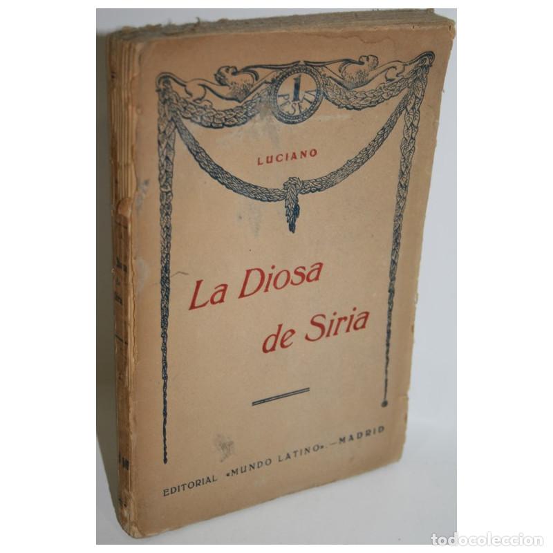 Libros: LA DIOSA DE SIRIA - LUCIANO DE SAMOSATA - Foto 1