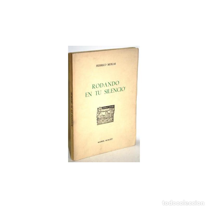 Libros: RODANDO EN TU SILENCIO - MUELAS, Federico - Foto 1