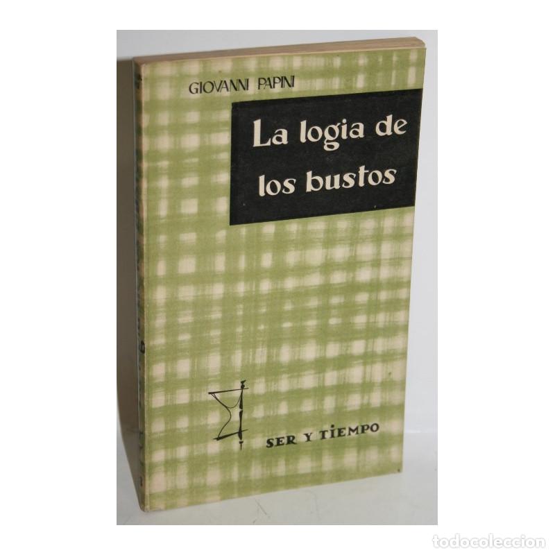 Libros: LA LOGIA DE LOS BUSTOS - PAPINI, Giovanni - Foto 1