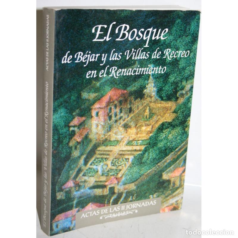 Libros: EL BOSQUE DE B&Eacute;JAR Y LAS VILLAS DE RECREO EN EL RENACIMIENTO - DOM&Iacute;NGUEZGARRIDO, U. & MU&Ntilde;OZ DOM&Iacute;NGUE