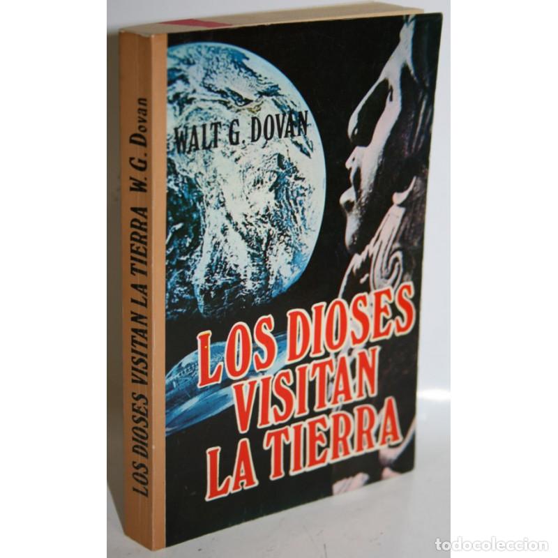 Libros: LOS DIOSES VISITAN LA TIERRA - DOVAN, Walt G. - Foto 1