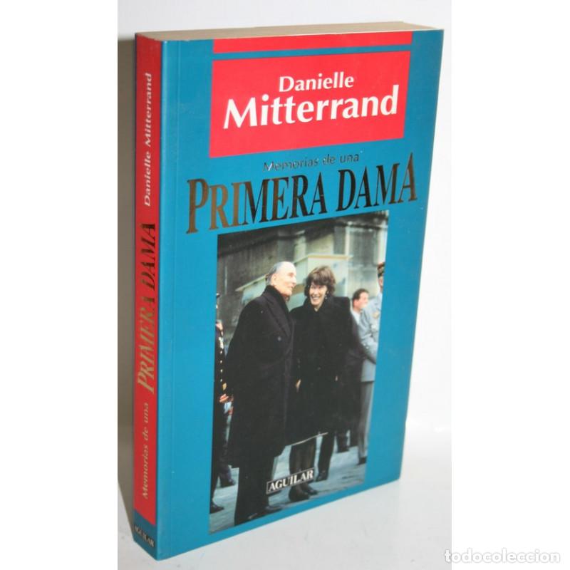 Libros: MEMORIAS DE UNA PRIMERA DAMA - MITTERRAND, Danielle - Foto 1