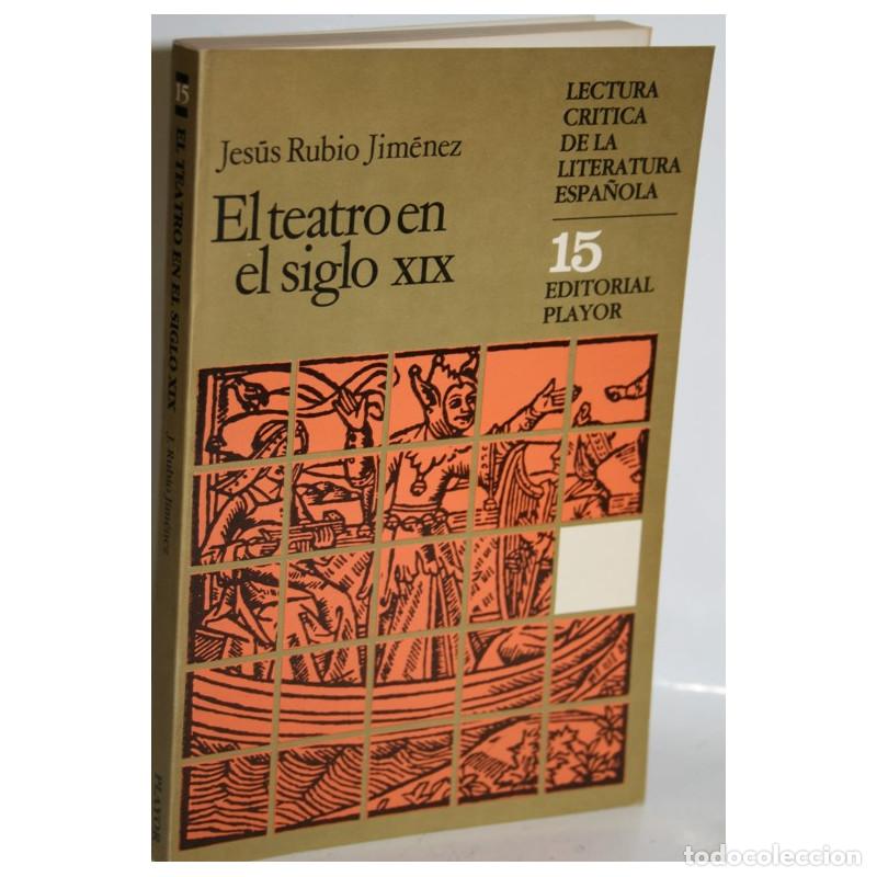 Libros: EL TEATRO EN EL SIGLO XIX - RUBIO JIM&Eacute;NEZ, Jes&uacute;s - Foto 1