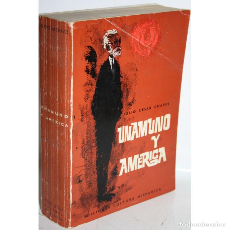 Libros: UNAMUNO Y AM&Eacute;RICA - CHAVES, Julio C&eacute;sar - Foto 1