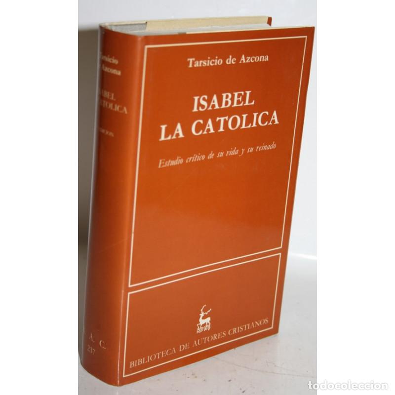 Libros: ISABEL LA CAT&Oacute;LICA - AZCONA, Tarsicio de - Foto 1