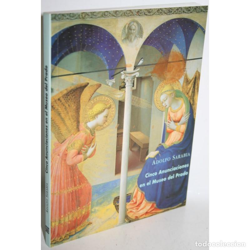 Libros: CINCO ANUNCIACIONES EN EL MUSEO DEL PRADO - SARABIA, Adolfo - Foto 1