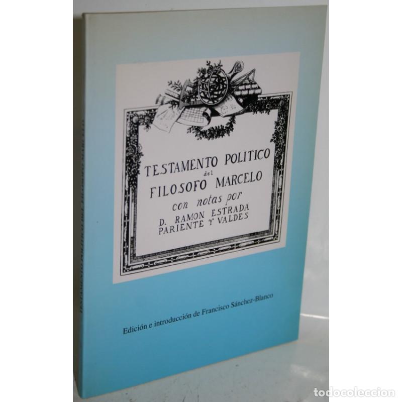 Libros: TESTAMENTO POL&Iacute;TICO DEL FIL&Oacute;SOFO MARCELO - RUB&Iacute;N DE CELIS, Manuel - Foto 1
