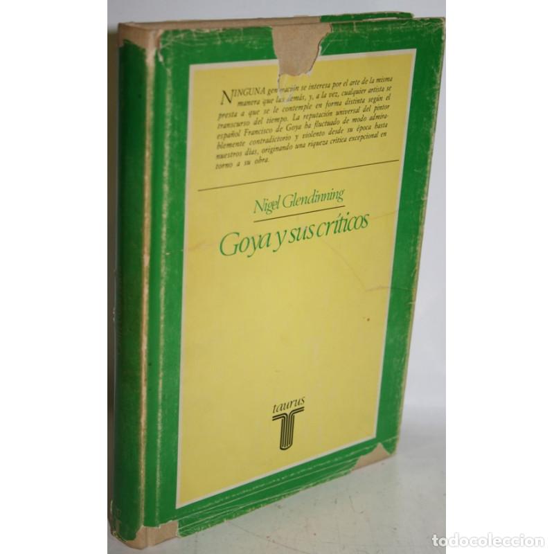 Libros: GOYA Y SUS CR&Iacute;TICOS - GLENDINNING, Nigel - Foto 1