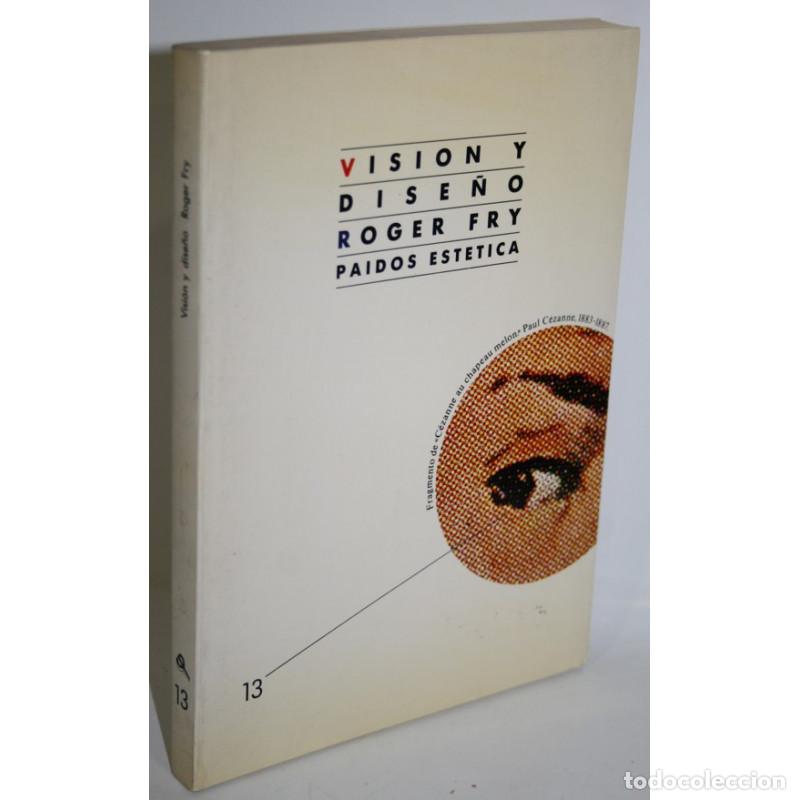 Libros: VISI&Oacute;N Y DISE&Ntilde;O - FRY, Roger - Foto 1