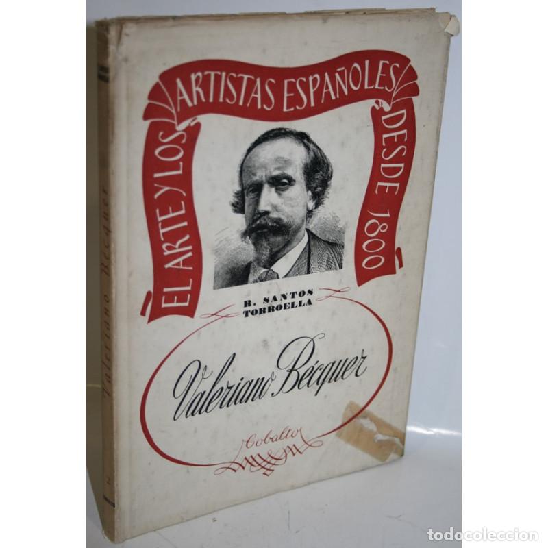 Libros: Valeriano B&eacute;cquer - SANTOS TORROELLA, Rafael - Foto 1