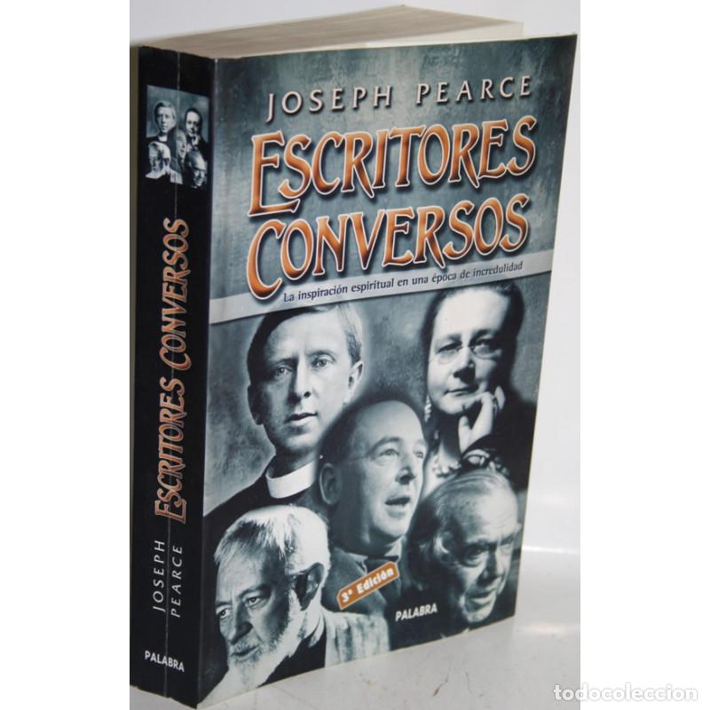 Libros: ESCRITORES CONVERSOS - PEARCE, Joseph - Foto 1