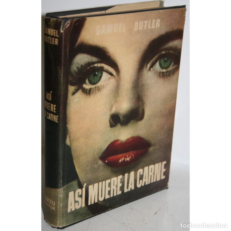 Libros: AS&Iacute; MUERE LA CARNE - BUTLER, Samuel - Foto 1
