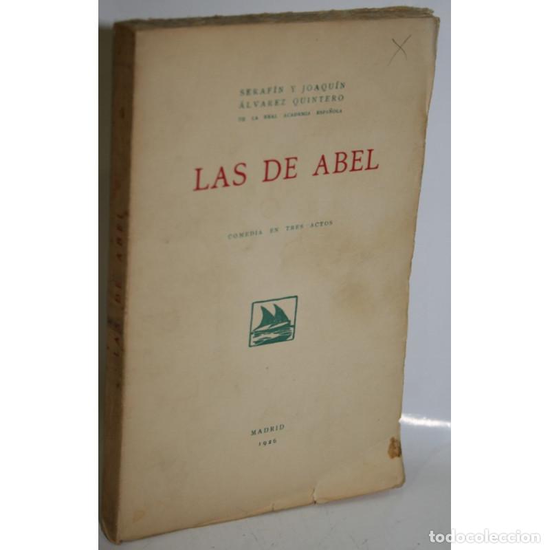 Libros: Las de Abel - &Aacute;LVAREZ QUINTERO, Seraf&iacute;n - Foto 1