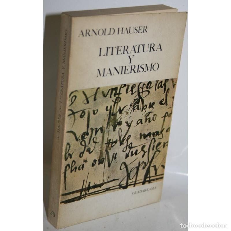 Libros: LITERATURA Y MANIERISMO - HAUSER, Arnold - Foto 1