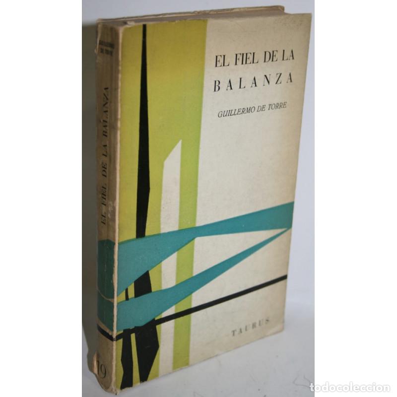 Libros: El fiel de la balanza - TORRE, Guillermo de - Foto 1