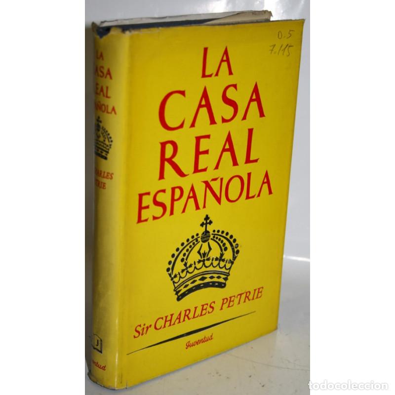 Libros: LA CASA REAL ESPA&Ntilde;OLA - PETRIE, Charles - Foto 1