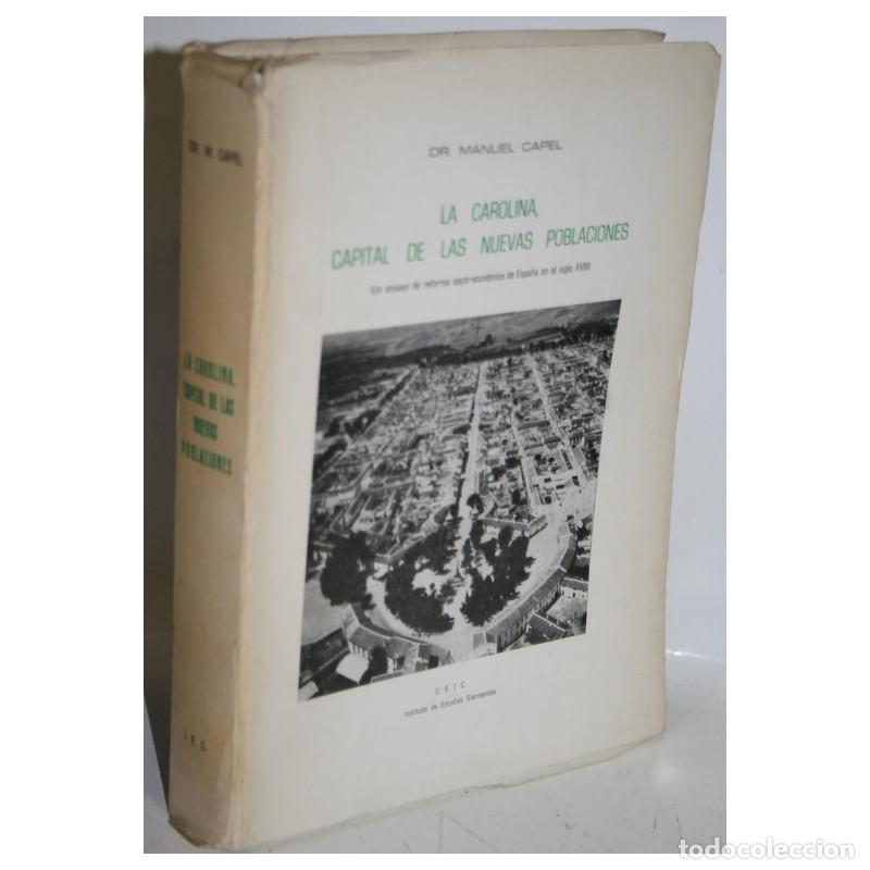 Libros: LA CAROLINA, CAPITAL DE LAS NUEVAS POBLACIONES - CAPEL, Manuel - Foto 1