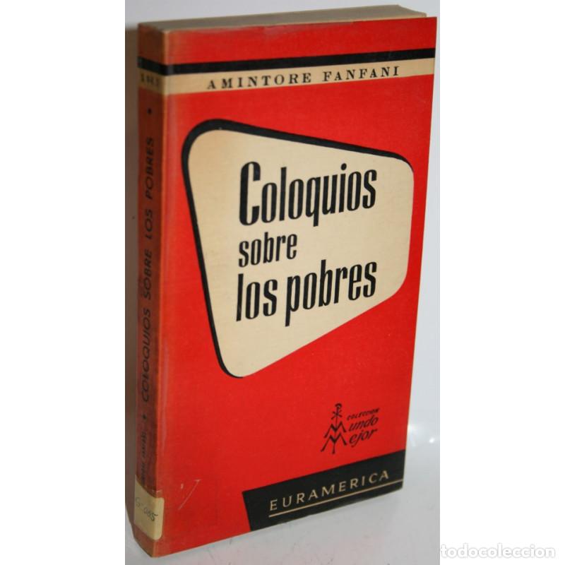 Libros: COLOQUIOS SOBRE LOS POBRES - FANFANI, Amintore - Foto 1