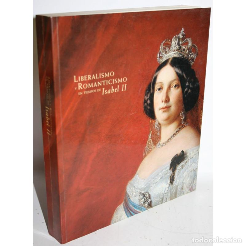 Libros: LIBERALISMO Y ROMANTICISMO EN TIEMPOS DE ISABEL II - Foto 1