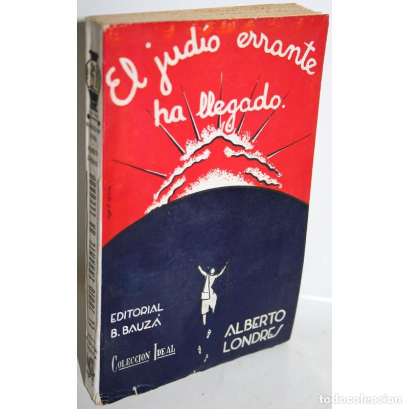 Libros: EL JUD&Iacute;O ERRANTE HA LLEGADO - LONDRES, Alberto - Foto 1