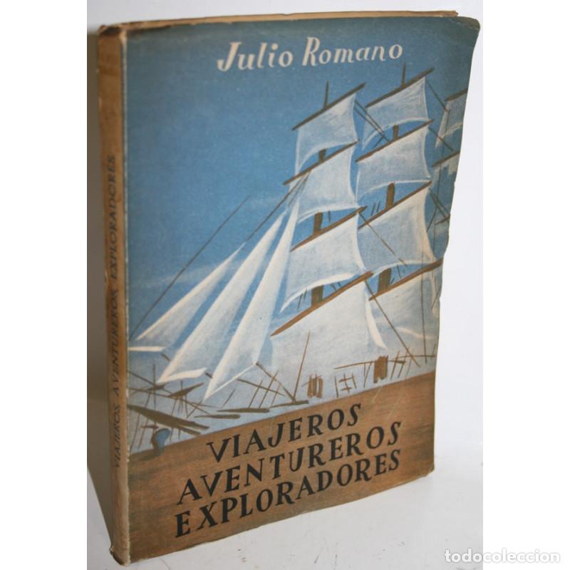 Libros: VIAJEROS, AVENTUREROS Y EXPLORADORES - ROMANO, Julio - Foto 1