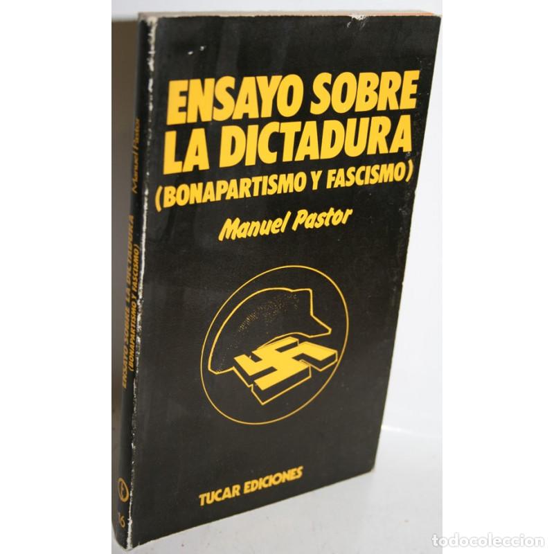 Libri di seconda mano: ENSAYO SOBRE LA DICTADURA (BONAPARTISMO Y FASCISMO) - PASTOR, Manuel