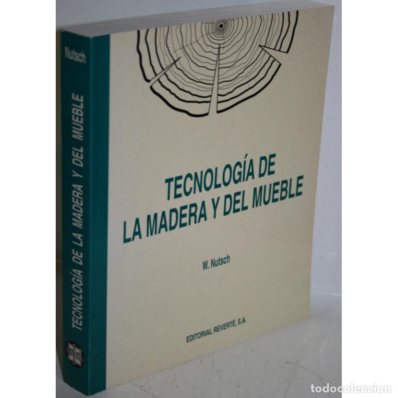 Libros: TECNOLOG&Iacute;A DE LA MADERA Y DEL MUEBLE - NUTSCH, W. - Foto 1