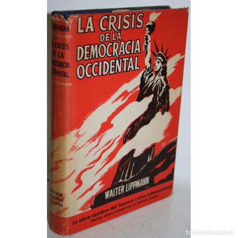 Libros: LA CRISIS DE LA DEMOCRACIA OCCIDENTAL - LIPPMANN, Walter - Foto 1