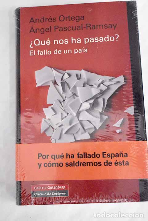 Libros: &iquest;Qu&eacute; nos ha pasado?: el fallo de un pa&iacute;s.- Ortega, Andr&eacute;s - Foto 1