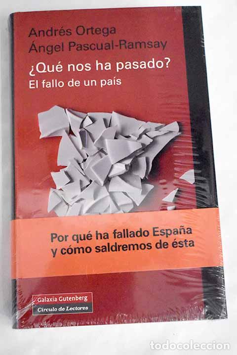 Libros: &iquest;Qu&eacute; nos ha pasado?: el fallo de un pa&iacute;s.- Ortega, Andr&eacute;s - Foto 1