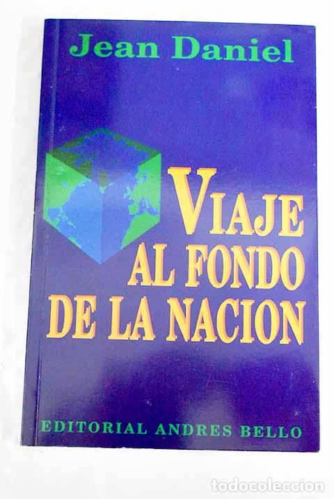 Libros: Viaje al fondo de la Naci&oacute;n.- Daniel, Jean - Foto 1