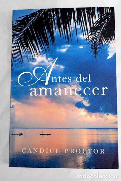 Libros: Antes del amanecer: Proctor, Candice.- Proctor, Candice - Foto 1