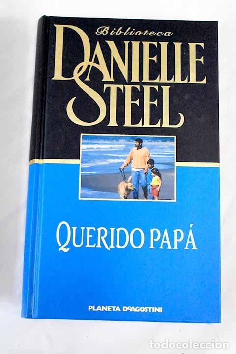 Libros: Querido pap&aacute;: Steel, Danielle.- Steel, Danielle - Foto 1